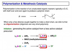 Polymerization &amp; Metathesis Catalysis - SlideServe