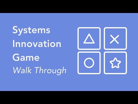 Systems Innovation Game Walk Throughy
