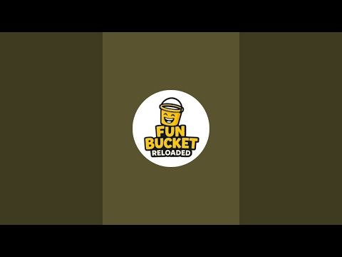 Fun bucket Reloaded is live
