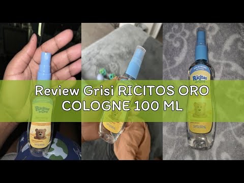 Review Grisi RICITOS ORO COLOGNE 100 ML