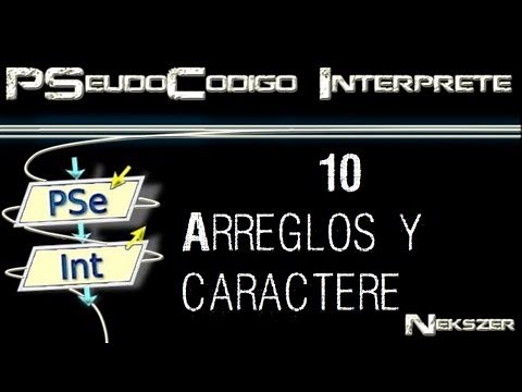 PSeInt #10 - Arreglos Y Caracteres [Entrada y Salida de Datos]