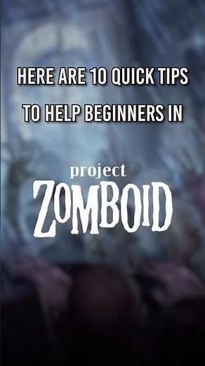 10 Project Zomboid Beginner Tips! 👍