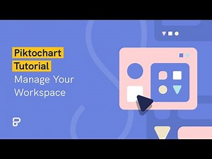 Piktochart Tutorial: Manage Your Workspace