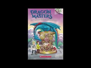 Dragon Masters 15: Future of the Time Dragon CH 6-10