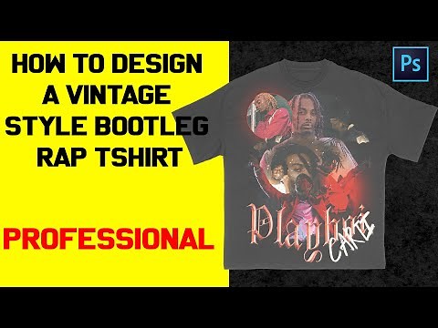 HOW TO DESIGN A VINTAGE STYLE BOOTLEG RAP TSHIRT
