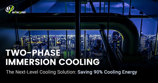 Two-Phase Immersion Cooling - Wiwynn