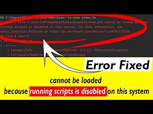 File cannot be loaded because running scripts is disabled on this system : Error fixed in Windows