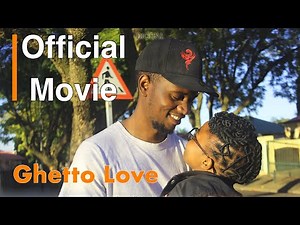 Ghetto Love | Official Movie [HD]