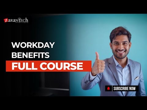 Workday Benefits Full Course | ZaranTech