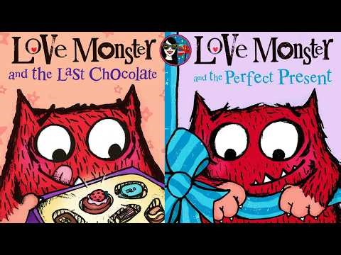 Love Monster and the Last Chocolate AND Love Monster and the Perfect Present | READ ALOUD