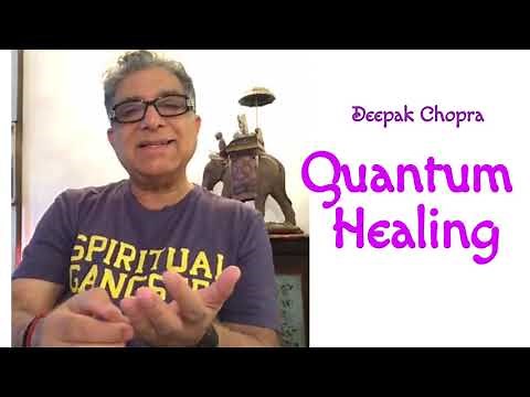 Deepak Chopra - Quantum HEALING