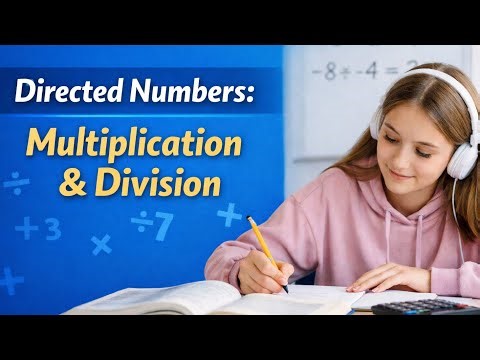 Directed Numbers: Rules for Multiplication & Division + Worked Examples