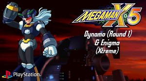 Mega Man X5 - Dynamo (Round 1) & Enigma (Xtreme) ~ PlayStation