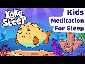 Bedtime Bliss: Zen The Pufferfish's Guided Sleep Meditation for Children | Peaceful Night's Rest