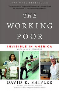 The Working Poor by David K. Shipler: 9780375708213 | PenguinRandomHouse.com: Books