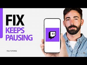 How To Fix Keeps Pausing On Twitch App 2024