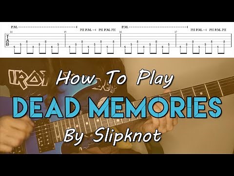 How To Play "Dead Memories" By Slipknot (Full Song Tutorial With TAB!)