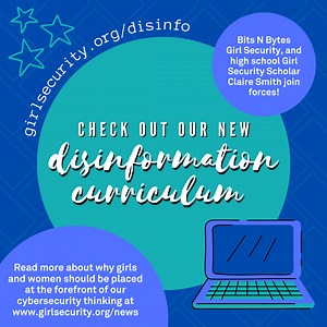 Placing Girls and Women at the Forefront of Cybersecurity - Bits N' Bytes Cybersecurity Education