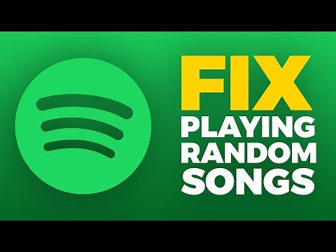 How To Fix Spotify Playing Random Songs
