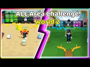 All Area Challenge - World 2 | Unboxing Simulator