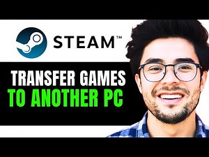 How to Locally Transfer Steam Games from One PC to Another (Full 2024 Guide)