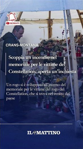 Crans-Montana, scoppia un incendio nel memoriale per le vittime