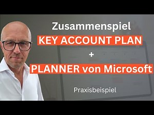 Key Account Plan und Microsoft Planner (To-do) - Das perfekte Team im Key Account Management!