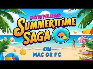 How To Download and Install Summertime Saga on Mac or PC