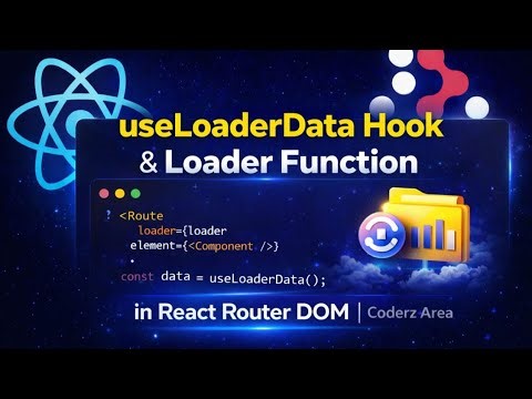 06 useLoaderData Hook and Loader Function | React Router DOM | Coderz Area