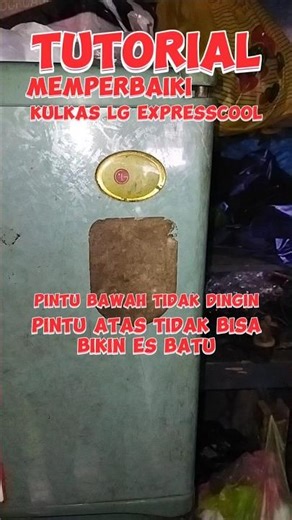 memperbaiki kulkas LG expresscool pintu atas tidak bisa bikin es batu, pintu bawah tidak dingin