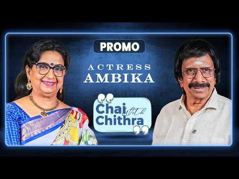 80's Favorite ♥️ Actress Ambika | Chai With Chithra | Promo