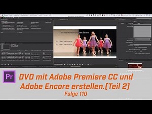 DVD mit Premiere CC und Encore erstellen Teil 2 # Folge 110