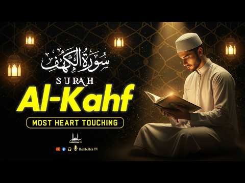 Surah Al-Kahf سورة الكهف | Most Powerful Recitation for Friday Noor & Protection | Habibullah TV