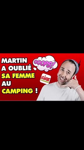 Martin a oublié sa femme au camping! L'appel trop con