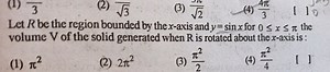 Let  R  be the region bounded by the x-axis and  y = \sin x  fo... | Filo