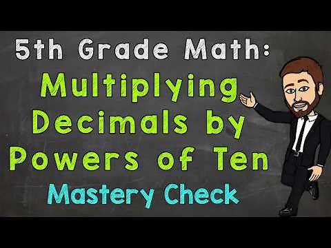 Multiplying Decimals by Powers of Ten (Mastery Check) | 5th Grade Math