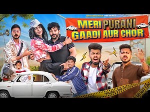 Meri Purani Gaadi Aur Chor || Shaitan Rahul