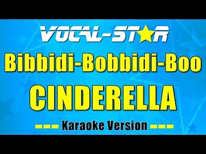 Cinderella - Bibbidi-Bobbidi-Boo (With Lead vocals) with Lyrics HD Vocal-Star 4K