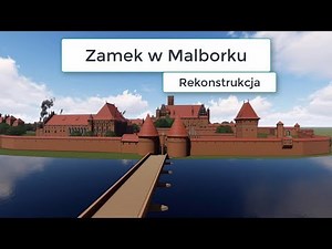Marienburg Castle, Poland - 3D Reconstruction