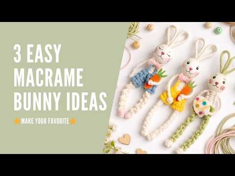 3 Easy Macrame Bunny Ideas 🐰 Easter DIY Tutorial (Step by Step)