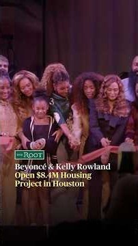 Beyoncé & Kelly Rowland Open $8.4 Million Housing Project in Houston | The Root