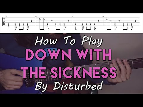 How To Play "Down With The Sickness" By Disturbed (Full Song Tutorial With TAB!)