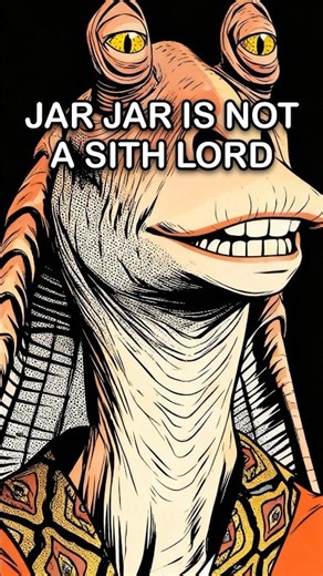 Is Jar Jar Binks a Sith Lord? Canon says no
