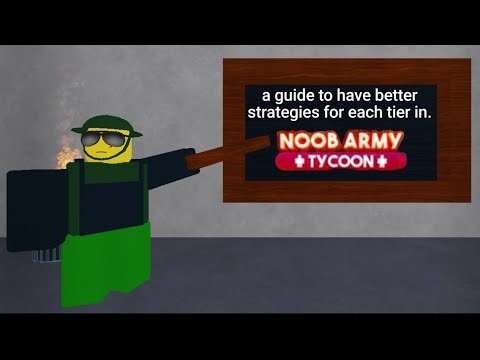 Noob army tycoon: a guide to have better strategies for each tier. (10 subscribe special)