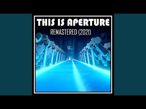 This Is Aperture (Remastered 2021)
