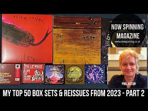 My Top 50 Box Sets & Reissues from 2023 - Part 2 : Now Spinning Magazine with Phil Aston