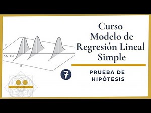 Modelo de Regresión Lineal Simple desde 0 | Clase 7 : ¿Cómo hacer la PRUEBA de HIPÓTESIS?