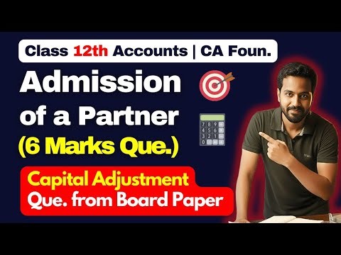 Admission of a Partner | Accounts Class 12 | 2025 Board Paper Solution | Que. No. 25(a)