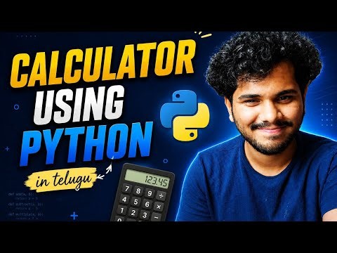 Build Your First Calculator | L21 | Python Tutorial | in Telugu