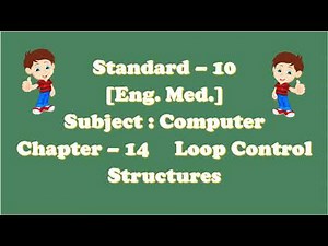 Std. - 10 || Computer || Ch. - 14 || Loop Control Structures || English Medium || GSEB